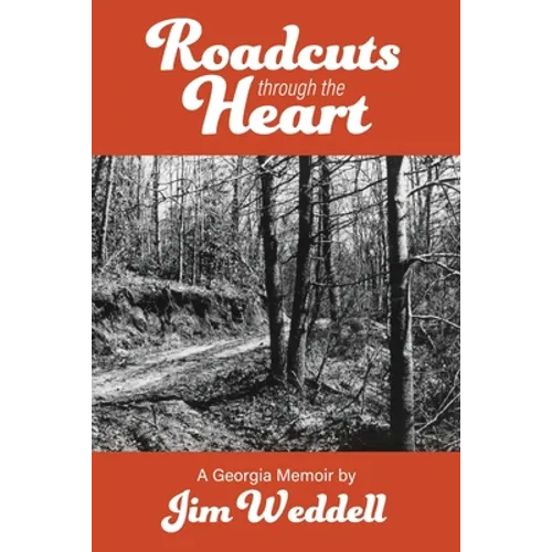 Roadcuts Through The Heart: A Georgia Memoir - Paperback