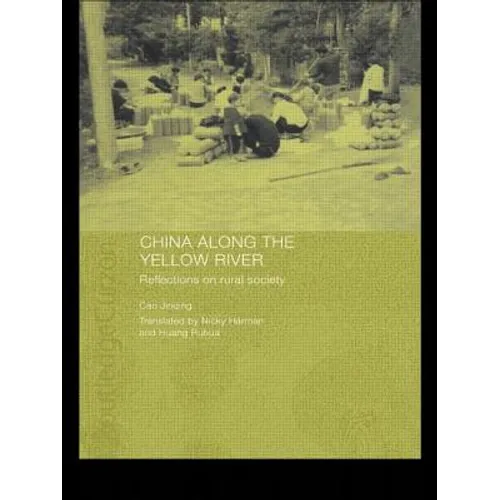 China Along the Yellow River: Reflections on Rural Society - Paperback