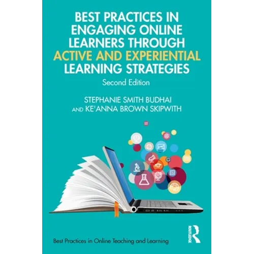Best Practices in Engaging Online Learners Through Active and Experiential Learning Strategies - Paperback