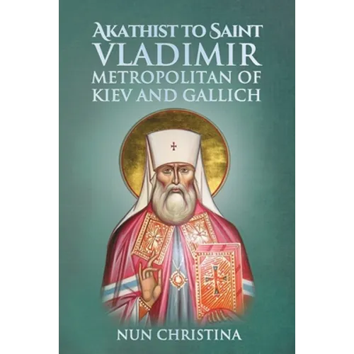 Akathist to Saint Vladimir Metropolitan of Kiev and Gallich - Paperback