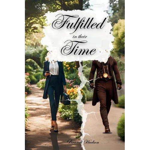 Fulfilled in their Time - Paperback