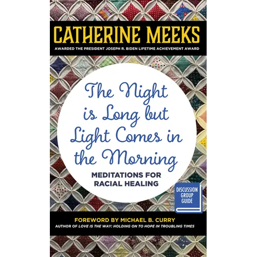 Night Is Long But Light Comes in the Morning: Meditations for Racial Healing - Paperback