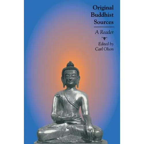 Original Buddhist Sources: A Reader - Paperback