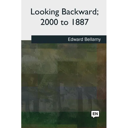 Looking Backward, 2000 to 1887 - Paperback