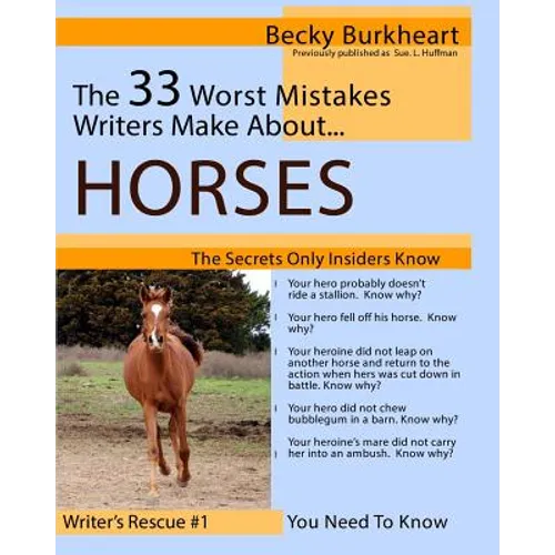 The 33 Worst Mistakes Writers Make About Horses - Paperback