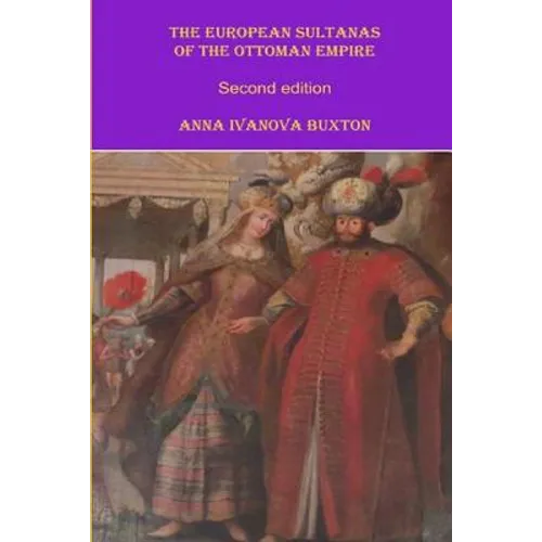 The European Sultanas of the Ottoman Empire - Paperback