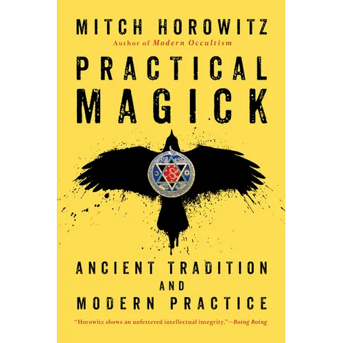 Practical Magick: Ancient Tradition and Modern Practice - Paperback