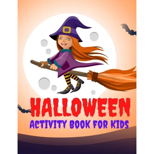Halloween Activity Book For Kids: Halloween Coloring Book & Activity For Toddlers & Kids of Ages 4-8 - Paperback