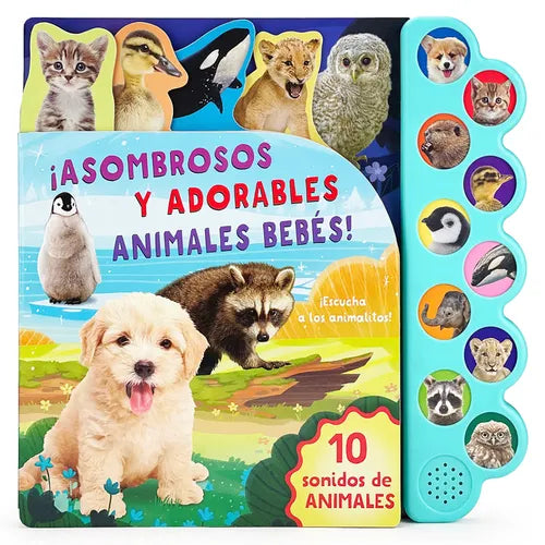 Asombrosos Y Adorables Animales Bebés / Amazing, Adorable Animal Babies (Spanish Edition) - Board Book
