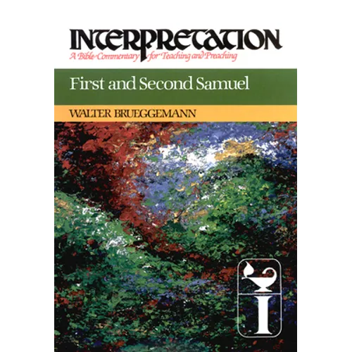 First and Second Samuel: Interpretation: A Bible Commentary for Teaching and Preaching - Hardcover