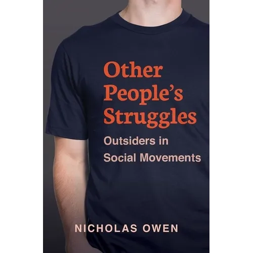 Other People's Struggles: Outsiders in Social Movements - Hardcover