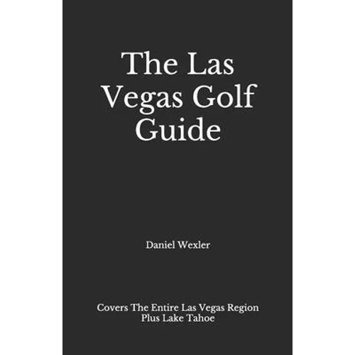 The Las Vegas Golf Guide - Paperback