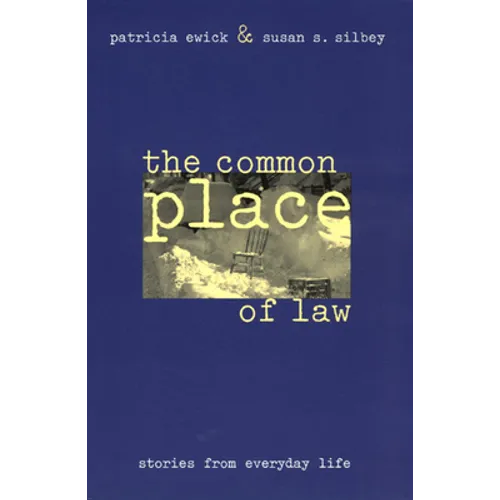The Common Place of Law: Stories from Everyday Life - Paperback