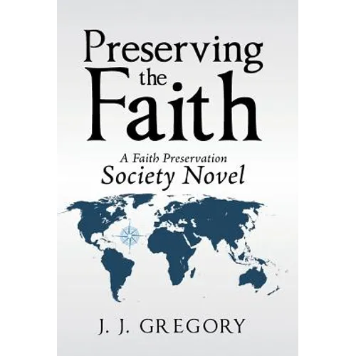 Preserving the Faith: A Faith Preservation Society Novel - Hardcover