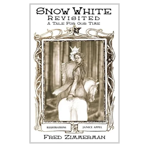 Snow White Revisited: A Tale for Our Time - Paperback