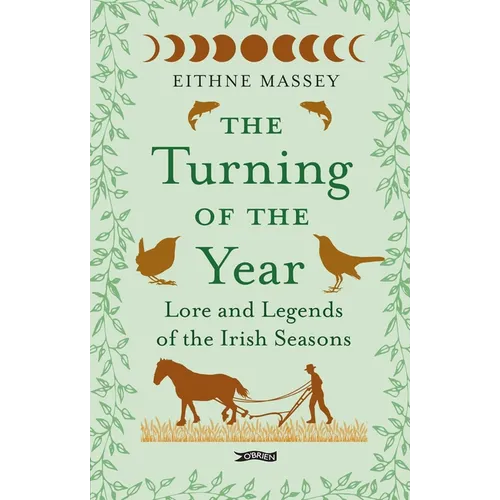 The Turning of the Year: Lore and Legends of the Irish Seasons - Hardcover