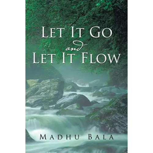 Let it Go and Let it Flow - Paperback