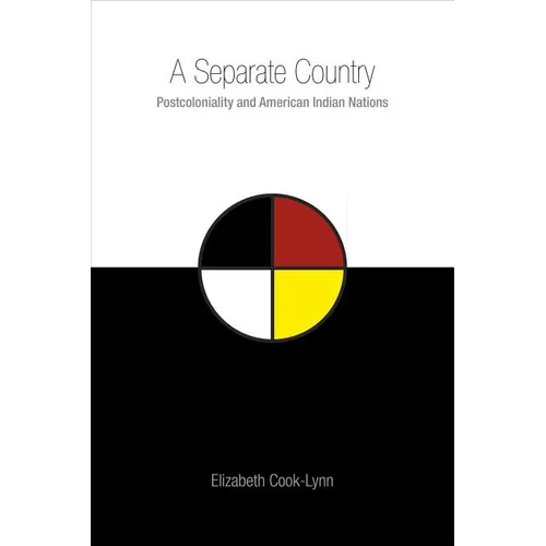 A Separate Country: Postcoloniality and American Indian Nations - Paperback