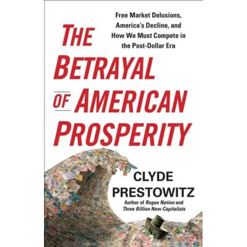 The Betrayal of American Prosperity - Paperback