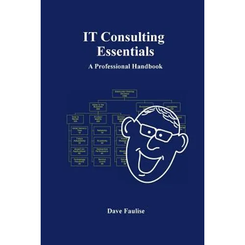 IT Consulting Essentials: A Professional Handbook - Paperback