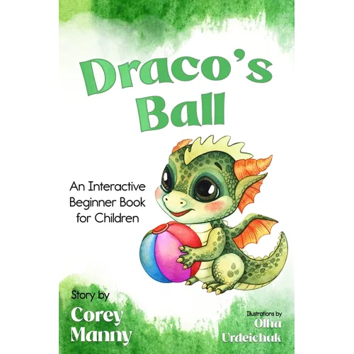 Draco's Ball: An Interactive Beginner Book for Children - Paperback