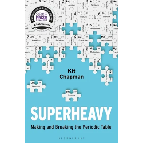 Superheavy: Making and Breaking the Periodic Table - Paperback