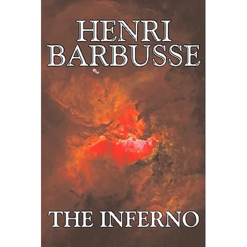 The Inferno by Henri Barbusse, Fiction, Literary - Paperback