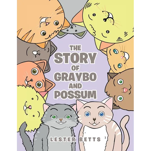 The Story of Graybo and Possum - Paperback