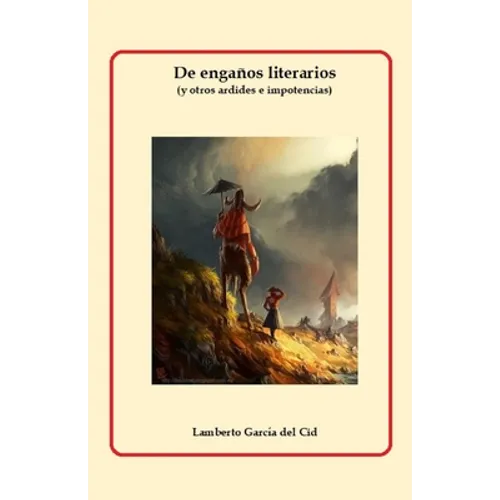 De engaños literarios: (y otros ardides e impotencias) - Paperback