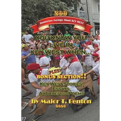 You Know You Live in Key West When...: Humorous Sayings About Key West - Paperback