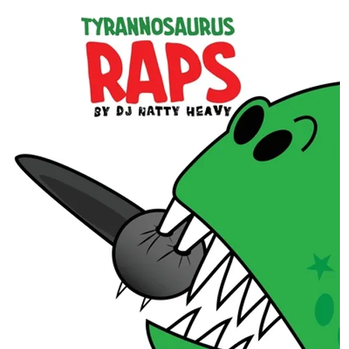 Tyrannosaurus Raps - Hardcover
