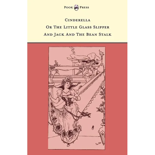Cinderella or The Little Glass Slipper and Jack and the Bean Stalk - Illustrated by Alice M. Mitchell (The Banbury Cross Series) - Paperback