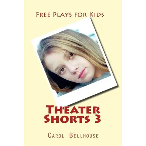 Theater Shorts 3: Free Plays for Kids - Paperback