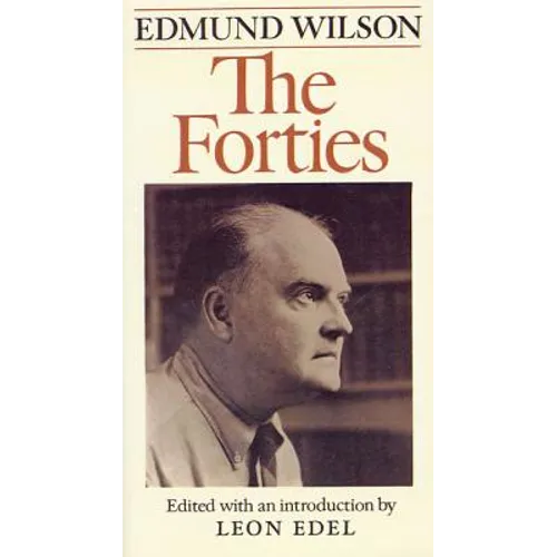 The Forties: From Notebooks and Diaries of the Period - Paperback