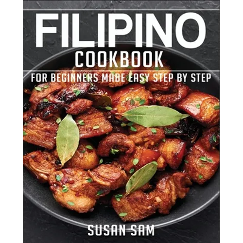 Filipino Cookbook: Book1, for Beginners Made Easy Step by Step - Paperback