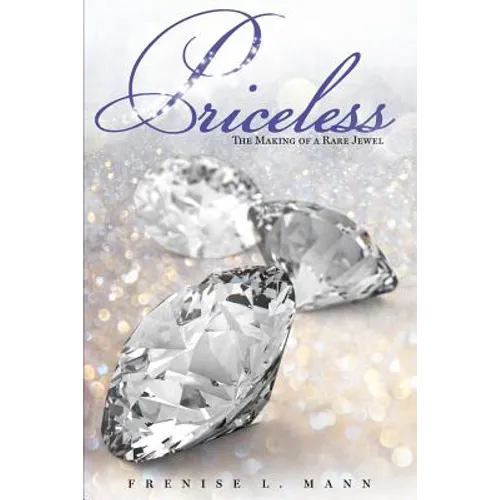 Priceless: The Making of a Rare Jewel - Paperback