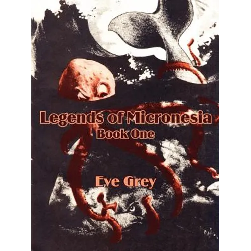 Legends of Micronesia (Book One) - Paperback