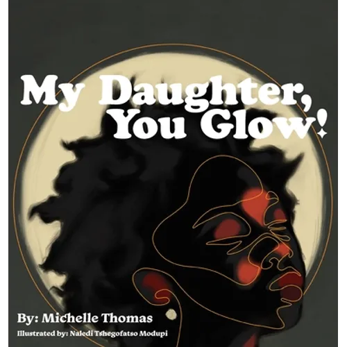 My Daughter, You Glow! - Hardcover