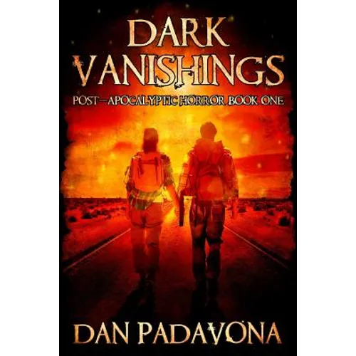 Dark Vanishings: Post-Apocalyptic Horror: Book 1 - Paperback