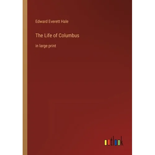 The Life of Columbus: in large print - Paperback
