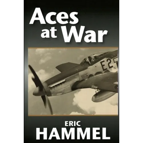 Aces At War: The American Aces Speak Volume IV - Paperback