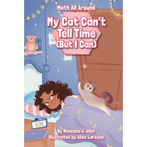 My Cat Can't Tell Time (But I Can) - Library Binding