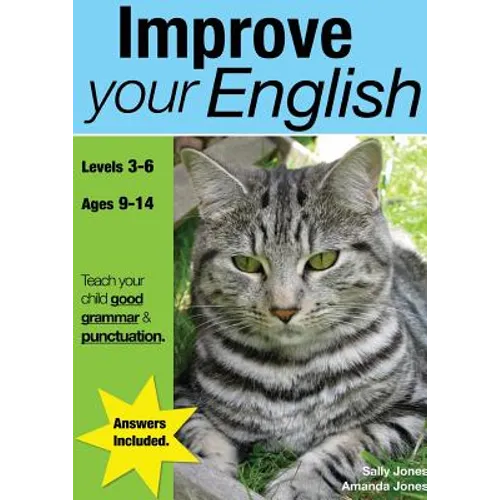 Improve Your English (ages 9-14 years): Teach Your Child Good Punctuation And Grammar - Paperback