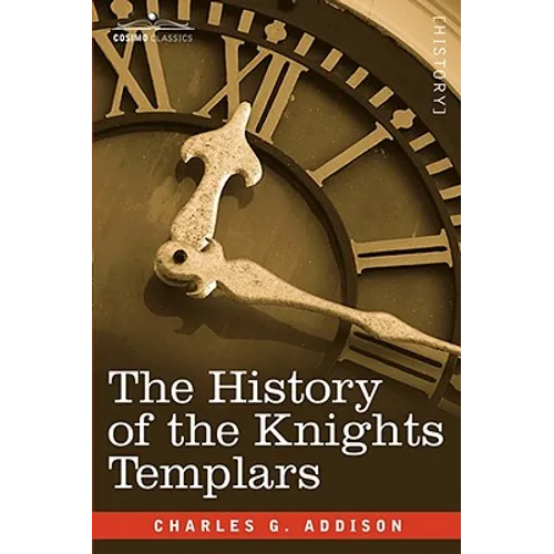 The History of the Knights Templars - Paperback