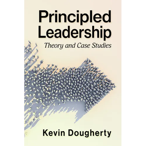 Principled Leadership: Theory and Case Studies - Paperback