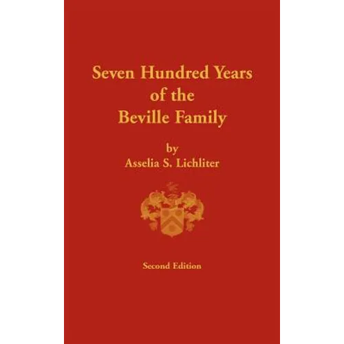 Seven Hundred Years of the Beville Family - Hardcover