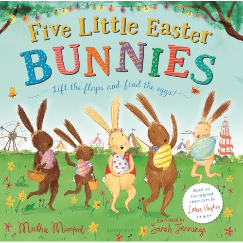Five Little Easter Bunnies: A Lift-The-Flap Adventure - Hardcover
