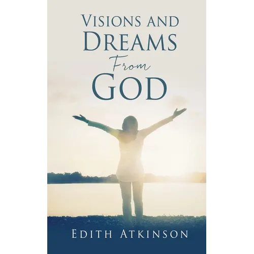 Visions and Dreams From God - Paperback