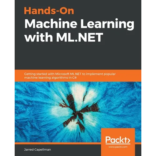Hands-On Machine Learning with ML.NET - Paperback