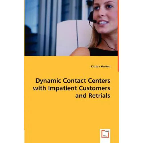 Dynamic Contact Centers with Impatient Customers and Retrials - Paperback